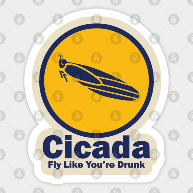 Cicada Fly Like You're Drunk (LS) Sticker by Chicanery